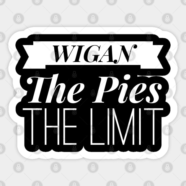 Funny Wigan The Pies The Limit Gift Sticker by AstroGearStore